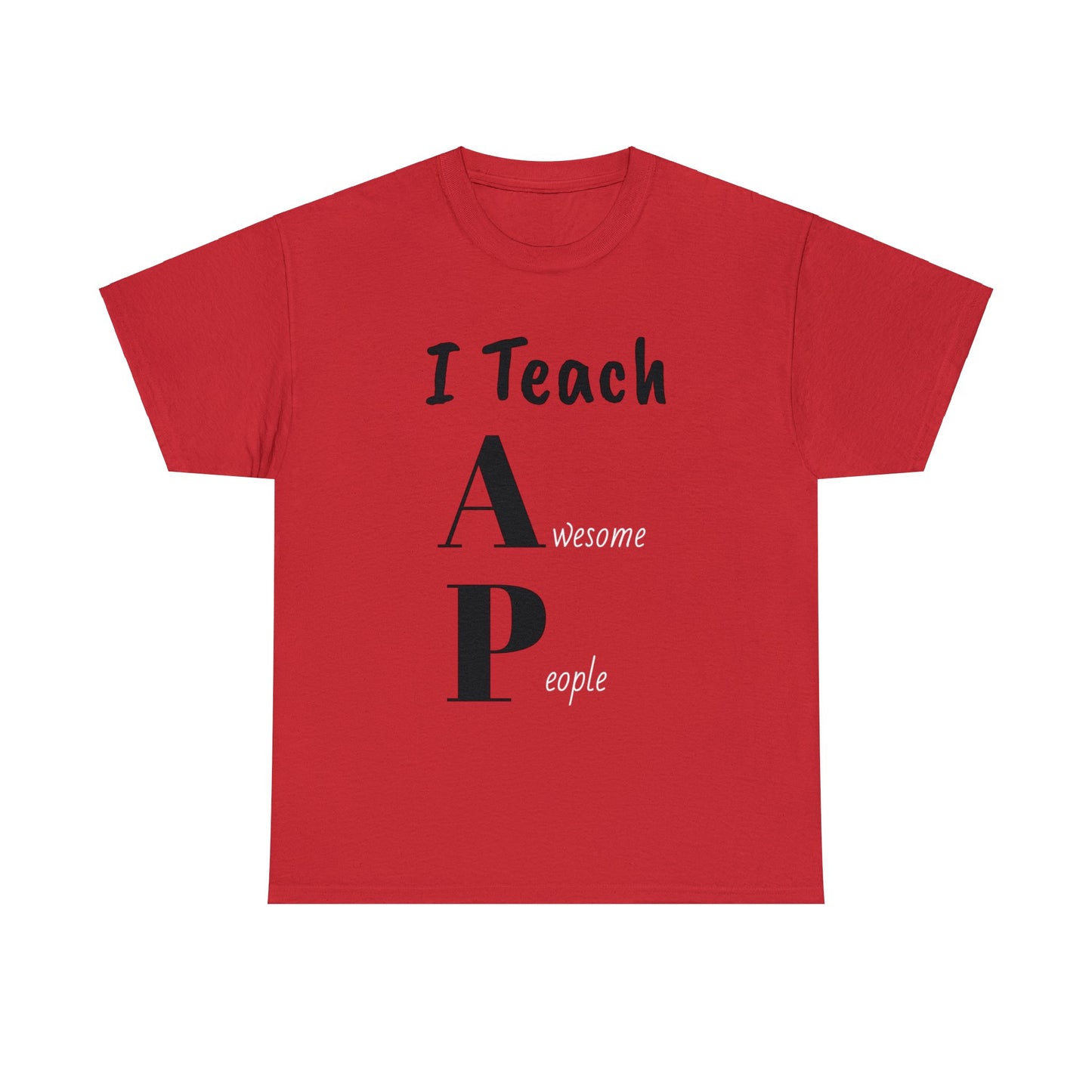 I Teach Awesome People t-shirt, Unisex Heavy Cotton Tee