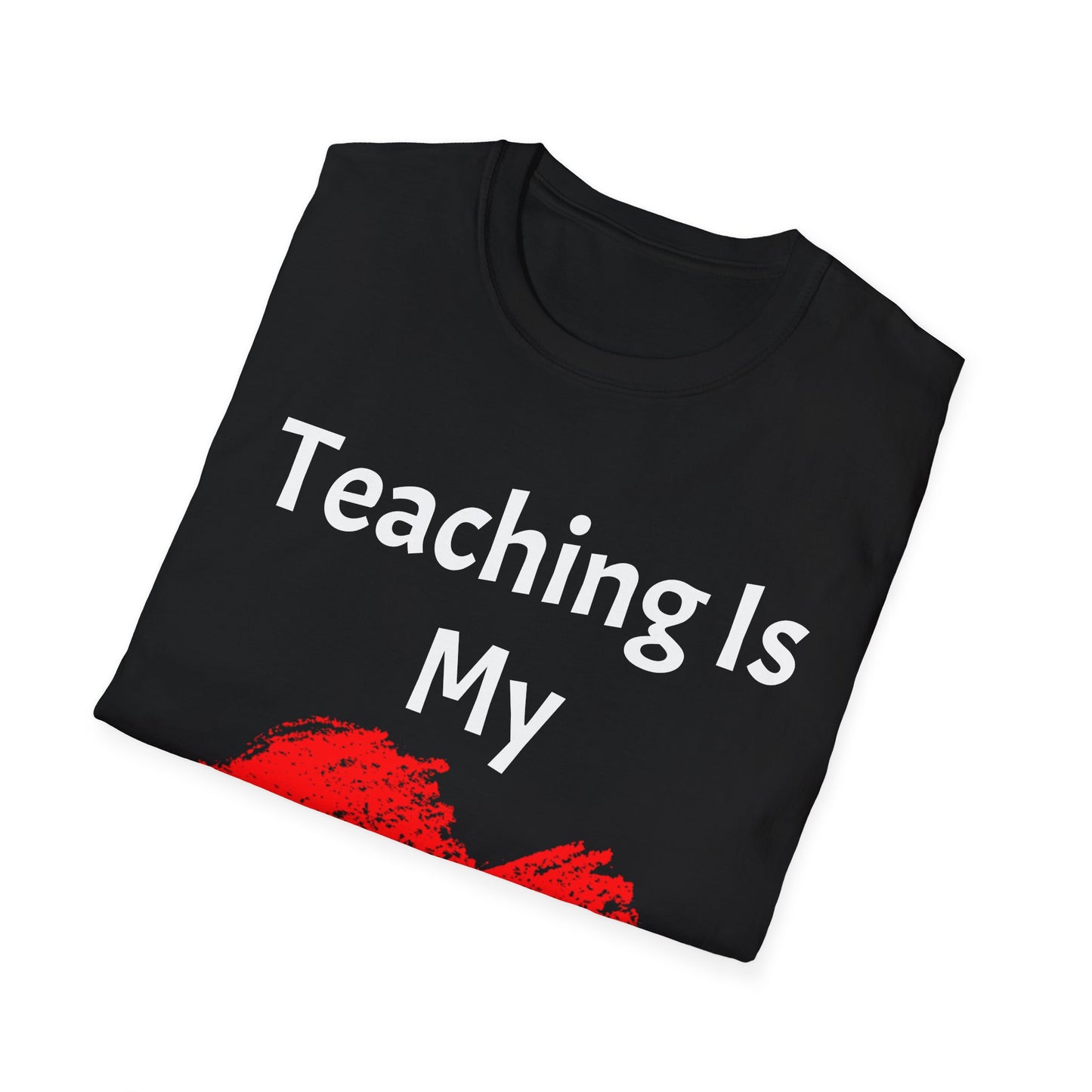 Teaching is My Heart, Unisex Softstyle T-Shirt