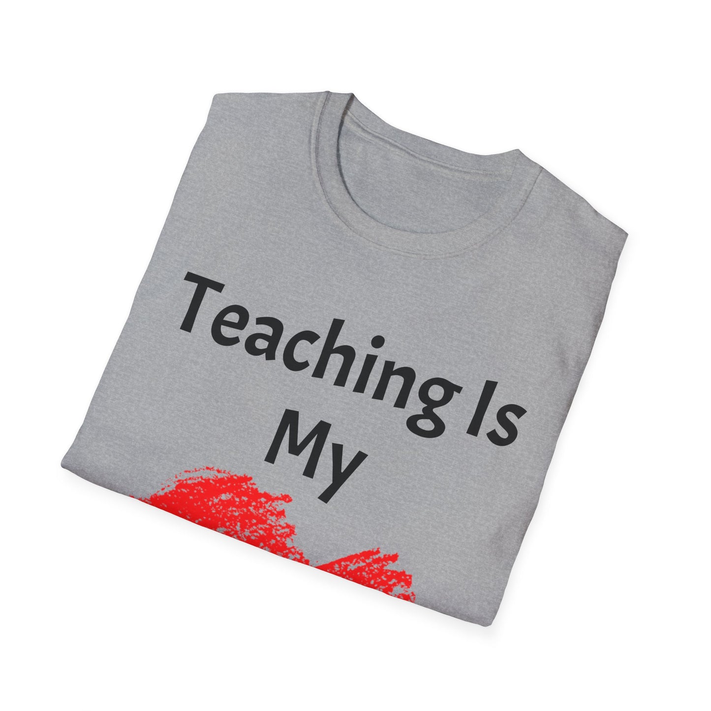 Teaching is My Heart, Unisex Softstyle T-Shirt