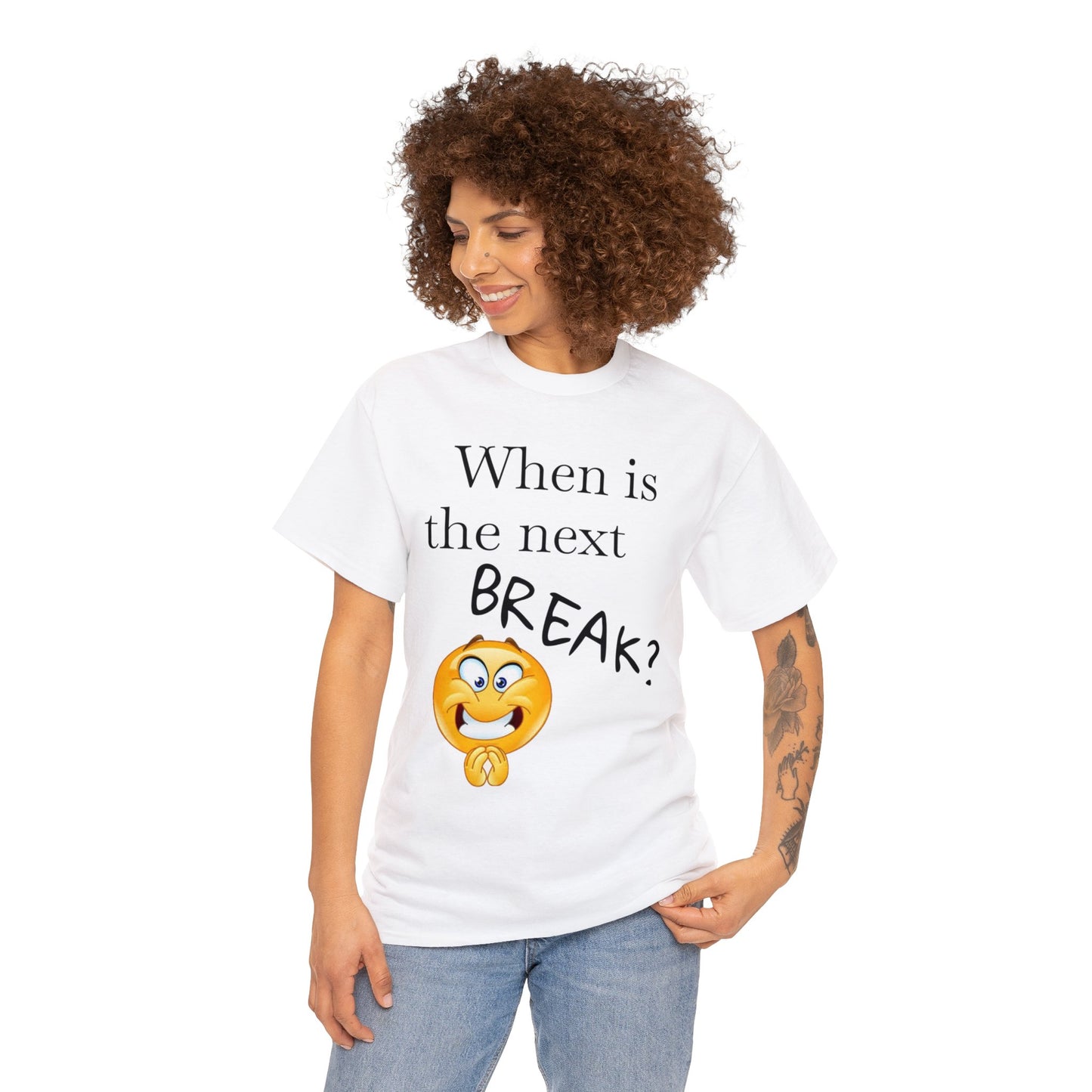 When is the Next BREAK? Novelty Unisex Heavy Cotton Tee