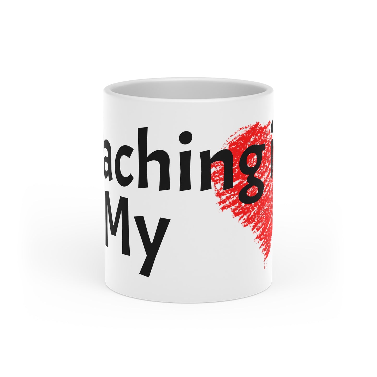 Teaching is My Heart, Heart-Shaped Mug Teacher Gift